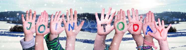 Children Hands Building Word Join Today, Snowy Winter Background