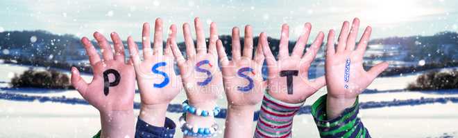 Children Hands Building Word PSSST, Snowy Winter Background