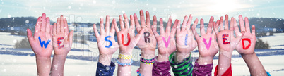 People Hands Holding Word We Survived, Snowy Winter Background