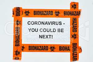 Take the necessary precautions to make sure youre not next. Shot of a sign on a wall saying CORONAVIRUS- YOU COULD BE NEXT.